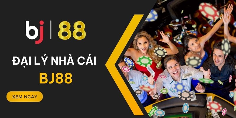 Đại Lý BJ88 Là Gì?